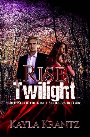 [Rituals Of The Night 04] • Rise at Twilight